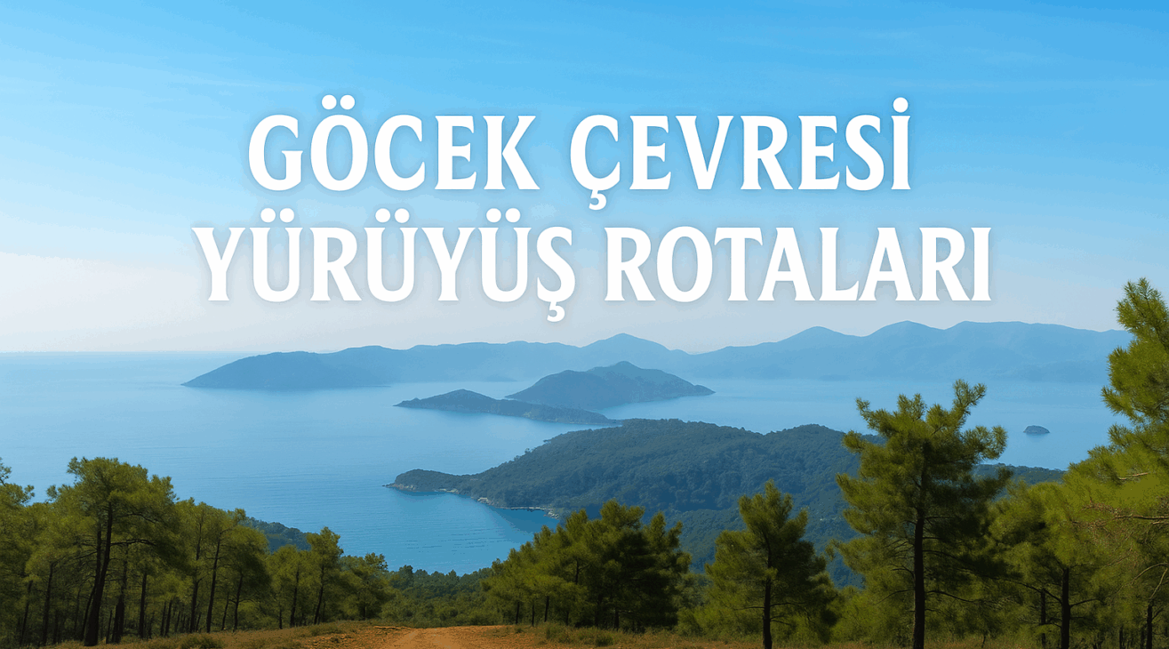 Göcek Çevresi Yürüyüş Rotaları