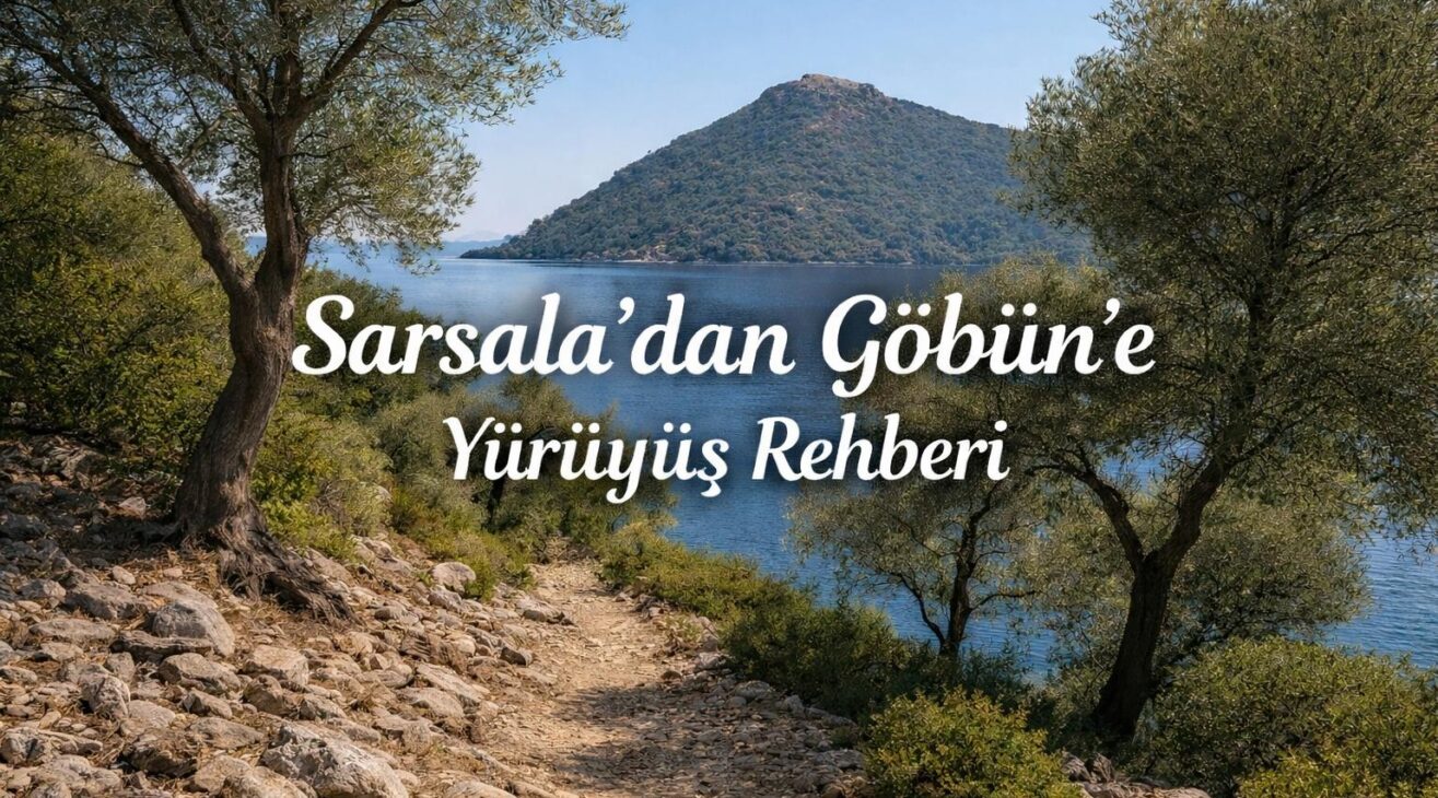 Sarsaladan Göbüne Yürüyüş Rehberi