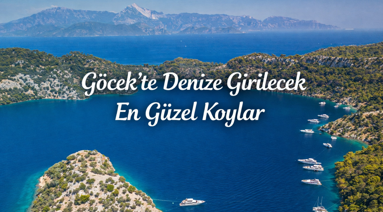 Göcek’te Denize Girilecek En Güzel Koylar